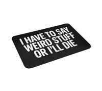Zerbino Ingresso Interno I Have To Say Weird Stuff Or I'Ll Die Moderno Zerbino Ingresso Resistente Tappeto D'Ingresso Per Casa Camera Ufficio 60X40Cm