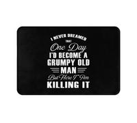 Zerbino Ingresso Interno I Never Dreamed That I'D Become A Grumpy Old Man Polvere Zerbinotto Morbide Tappetino Entrata Per Casa Interno Camera 60X40Cm