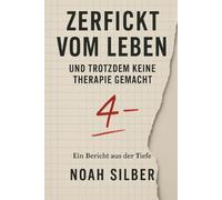 Zerfickt vom Leben - und trotzdem keine Therapie gemacht