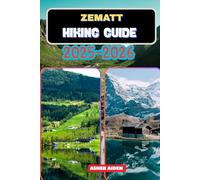 Zermatt Hiking Guide 2025-2026: 119