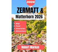 Zermatt & Matterhorn 2026: The Complete First-Timer’s Guide to Epic Views, World-Class Hiking, Skiing & Car-Free Alpine Magic in Switzerland