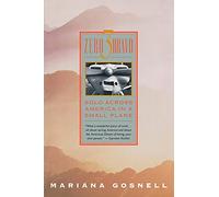 Zero 3 Bravo: Solo Across America in a Small Plane [Lingua Inglese]