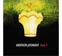 Zero 7 - Another Late Night