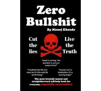 Zero Bullshit - Cut the lies, live the truth