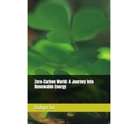 Zero-Carbon World: A Journey Into Renewable Energy