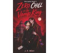 Zero Chill For The Vamp King: An MM Enemies to Lovers Vampire Romance