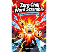 Zero Chill Word Scramble: 300 Bold and Unfiltered Word Scrambles Across 50 Fast-Paced Pages Packed with Wit, Attitude, and Fun