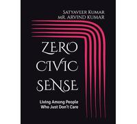 ZERO CIVIC SENSE: Living Among People Who Just Don’t Care