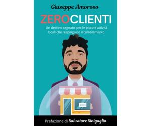 Zero Clienti, un destino segnato per le piccole attività locali che respingono il cambiamento.: É ancora possibile per un'attività fisica acquisire innumerevoli nuovi clienti nel 2023?