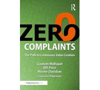 Zero Complaints: The Path to Continuous Value Creation