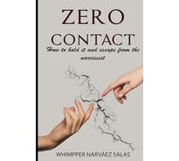 ZERO CONTACT: How to apply it and destroy the Narcissist