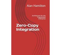 Zero-Copy Integration: Architecture for the Fragmented Enterprise