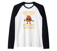 Zero Days Since I Last Pooped Myself Funny Adult Humor Meme Maglia con Maniche Raglan
