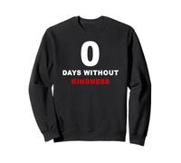Zero Days Without Kindness - Christian Quote Inspiration Felpa