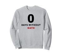 Zero Days Without Math - Funny Algebra Teacher School Felpa