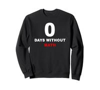 Zero Days Without Math - Funny Algebra Teacher School Felpa