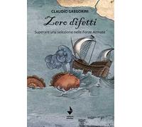 Zero difetti. Superare una selezione nelle Forze Armate