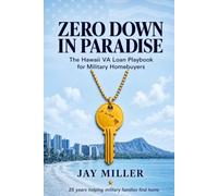 ZERO DOWN IN PARADISE: THE HAWAII VA LOAN PLAYBOOK FOR MILITARY HOMEBUYERS