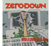Zero Down With a Lifetime to Pay (CD) Album