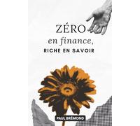 Zéro en finance, riche en savoir