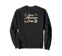 Zero Enthusiasm Zone Funny Lazy No Energy Felpa