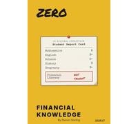 Zero Financial Knowledge 2026/27: From Zero Financial Knowledge to Financial Confidence: 2