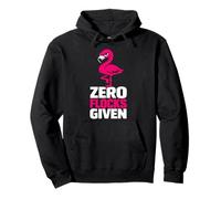 Zero Flocks Given Fenicottero Umorismo Sarcastico Felpa con Cappuccio