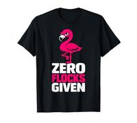 Zero Flocks Given Fenicottero Umorismo Sarcastico Maglietta