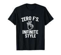 Zero FS. Infinite Style Bold & Sarcastico Citazione Maglietta