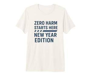 Zero Harm Inizia Qui - Edizione Capodanno | Consapevolezza della Sicurezza Maglietta Premium