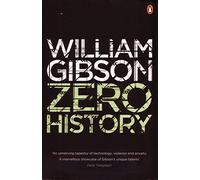 Zero History: A stylish, gripping technothriller from the multi-million copy bestselling author of Neuromancer