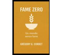 Zero Hunger: Un mondo senza fame