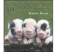Zero in condotta, 10 e lode in coccole. Ediz. illustrata