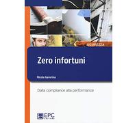 Zero infortuni. Dalla compliance alla performance
