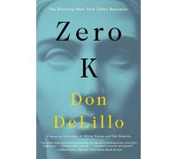 Zero K: A Novel-DeLillo, Don-Copertina flessibile