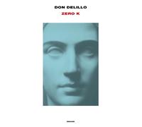 Zero K [Hardcover] [Oct 11, 2016] DeLillo, Don and Aceto, F.