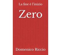 Zero: La fine è l’inizio