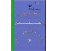 Zero. La storia di un'idea pericolosa