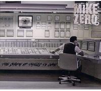 ZERO, MIKE - SHAPE OF THINGS TO COME