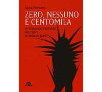 Zero, nessuno e centomila. Lo specifico teatrale nell’arte di Renato Zero