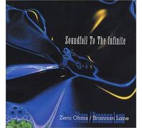 Zero Ohms & Lane, Brannan - Soundfall to the Infinite