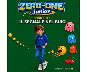 Zero-One Junior - Episodio 3: Il segnale nel buio
