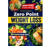 Zero Point Diet Cookbook: Learn How To Shed Pounds Effortlessly With Delicious, Healthy Recipes Featuring Zero Point Foods, Perfectly Balanced With Nutritious And Wholesome Ingredients