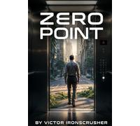 Zero Point: Livre de lecture en anglais pour apprenants de niveau intermédiaire : Apprenez l'anglais avec un mystère de science-fiction captivant ... votre compréhension écrite avec 'Zero Point'.