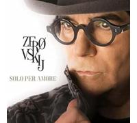 Zero Renato Zerovskij Solo Per Amore (CD)
