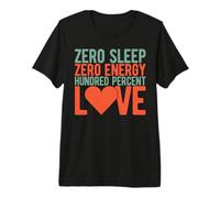 Zero Sleep Zero Energy Amore al Cento per Cento Mamma Maglietta Premium