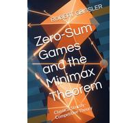 Zero-Sum Games and the Minimax Theorem: Classical Strictly-Competitive Theory