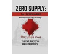 ZERO SUPPLY: TOM 1: Pierwsi na Ranie