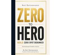 ZERO TO HERO: GOLD ZERO-SPOT DEBUNKED