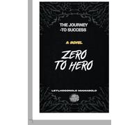 Zero To Hero: The journey of nothing to something